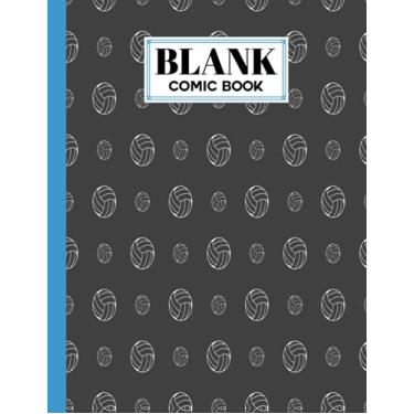 Imagem de Blank Comic Book: Blank Comic Book Volleyball Cover, Draw Your Own Comics - 120 Pages of Fun and Unique Templates - A Large 8.5" x 11" Notebook by Sideris John