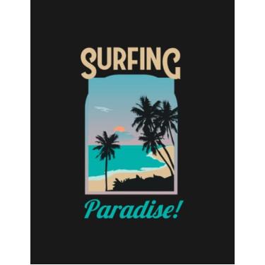 Imagem de Notebook: Surfing Makes Me Happy 1: Journal Notebook Best Gifts For Anyone 8.5x11 100 Pages