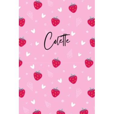 Imagem de Pink Personalized Colette Notebook: Strawberry Girls Notebook - Love Heart Pattern Notepad - Cute Girls Notebook - Lined Journal - Colette Diary