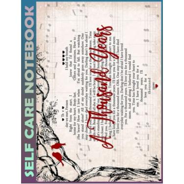 Imagem de Self Care Notebook: A Thousand Years Spend Few Minutes Journal to Inspire a Happier, Healthier & More Grateful Mindset. My Self-Care, Fitness, ... Time Management and Focus - Task Organizer
