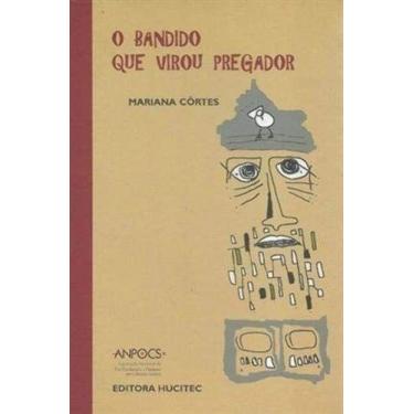 Imagem de Livro - O Bandido Que Virou Pregador