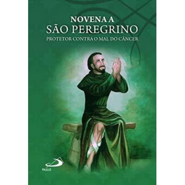 Imagem de Novena A São Peregrino - Protetor Contra O Mal Do Câncer - - PAULUS