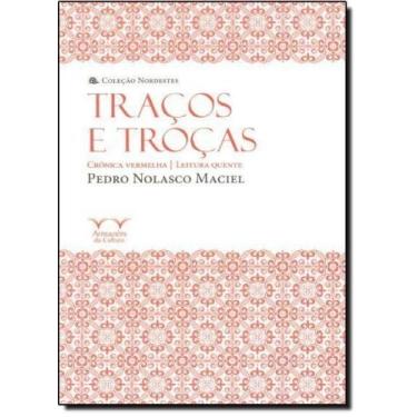 Imagem de Traços e Troças: Crônica Vermelha, Leitura Quente - Coleção Nordestes 