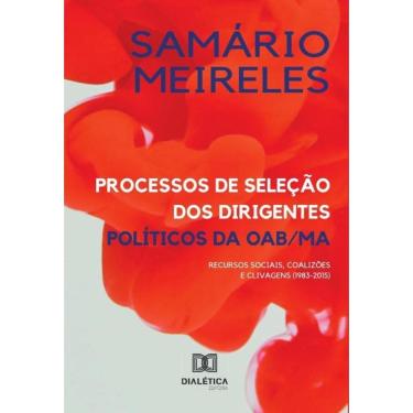 Imagem de Processos de seleção dos dirigentes políticos da OAB/MA-Português
