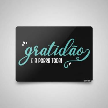 Imagem de Placa Acm Decorativa Gratidão E A Porra Toda 18X23 - Sinalizo