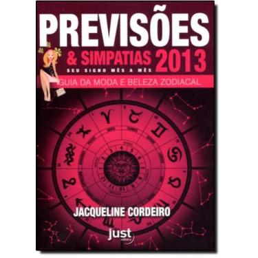 Imagem de Previsões e Simpatias 2013: Guia da Moda e Beleza Zodiacal - JUST EDIT