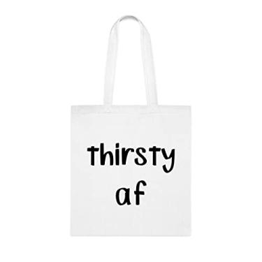 Imagem de Sacola Thirsty Af, presente sacola Thirsty Af, bolsa de ombro Thirsty Af, bolsas reutilizáveis Thirsty Af, ideia de presente de cesta de Natal de aniversário, presente para ela, presente para ele, bolsa feminina, Branco