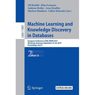 Imagem de Machine Learning and Knowledge Discovery in Databases: European Conference, Ecml Pkdd 2019, Würzburg, Germany, September 16-20, 2019, Proceedings, Part II: 11907