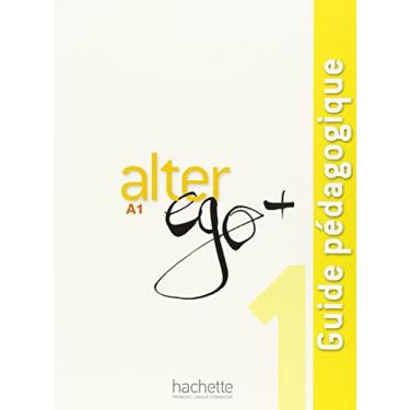 Imagem de Alter ego + 1 - Guide pedagogique: Alter Ego + 1: Guide Pédagogique