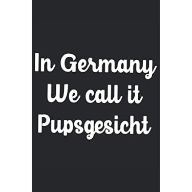Imagem de In Germania lo chiamiamo Hops Pupsgesicht funny Notebook Journal: Taccuino divertente per le persone che si divertono molto nella vita con 120 pagine e carta bianca cremosa