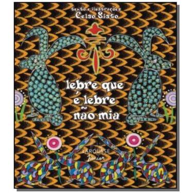 Imagem de Lebre que e lebre nao mia - Escala - Larousse