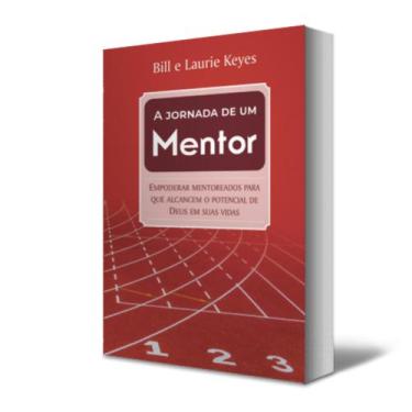 Imagem de Livro: A Jornada De Um Mentor - Bill e Laurie Keyes - Editora Descober