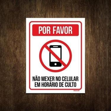 Imagem de Placa Por Favor Não Mexer Celular Em Horário De Culto 27X35 - Sinalizo