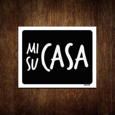 Imagem de Kit 3 Placas Decorativa Mi Casa Su Casa - Sinalizo.Com
