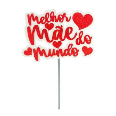Imagem de Topo de Bolo Melhor Mãe do Mundo Dia das Mães - Pacotinhos