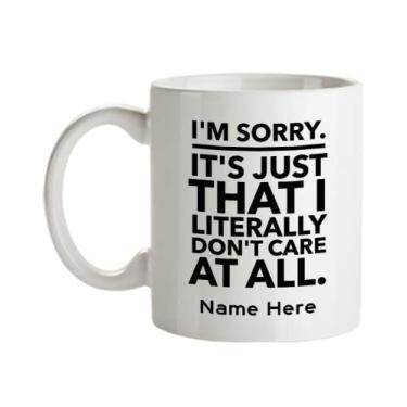 Imagem de Canecas de café sarcásticas personalizadas - Im Sorry - Its Just That I Literally Dont Care at All - Caneca Don't Care - Caneca passiva agressiva - Caneca de café de 325 ml