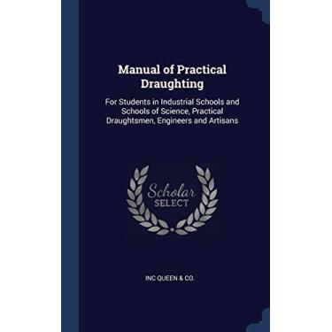 Imagem de Manual of Practical Draughting: For Students in Industrial Schools and Schools of Science, Practical Draughtsmen, Engineers and Artisans