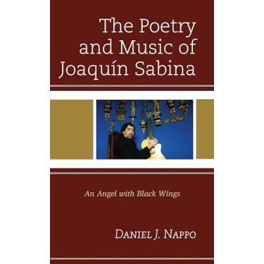 Imagem de The Poetry and Music of Joaquín Sabina: An Angel with Black Wings