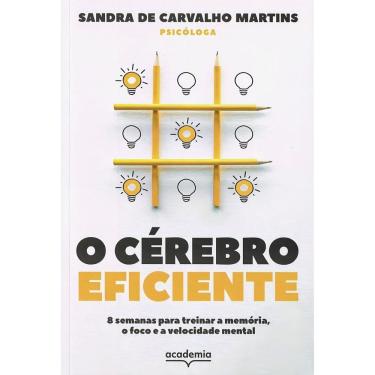 Imagem de O Cérebro Eficiente - 8 Semanas Para Treinar a Memória, o Foco e a Velocidade Mental
