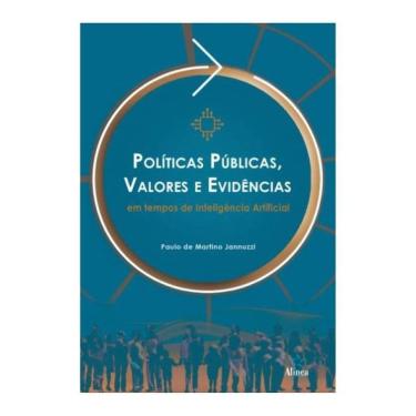 Imagem de Políticas Públicas, Valores E Evidências Em Tempos De Inteligência Artificial
