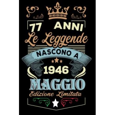 Imagem de Le leggende nascono a Maggio 1946: Taccuino - Diario| Regalo di compleanno Maggio 77 per uomini donne ragazze ragazzi Compleanno 1946 Personalizzato