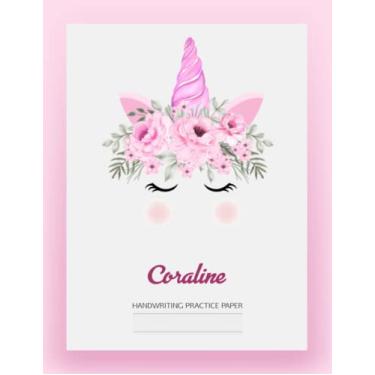 Imagem de Coraline Handwriting Journal - Handwriting Practice Paper Floral Unicorn with Blank Writing Sheet: Primary Composition Notebook Personalized Name Unicorn Journal for Girls