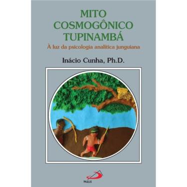 Imagem de Mito Cosmogônico Tupinambá - À Luz da Psicologia Analítica Junguiana