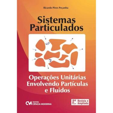 Imagem de Sistemas Particulados - Operações Unitárias Envolvendo Partículas e Fluidos - 2ª Edição Revista e Am