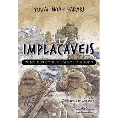 Imagem de Implacáveis - Como Nós Conquistamos o Mundo