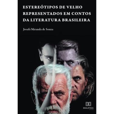 Imagem de Estereótipos de velho representados em contos da literatura brasileira-Português