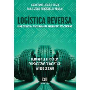 Imagem de Logística reversa como estratégia à destinação de pneumáticos pós-consumo: demanda de eficiência em