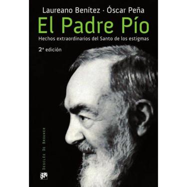 Imagem de El Padre Pío. Hechos extraordinarios del Santo de los estigmas - Espanhol