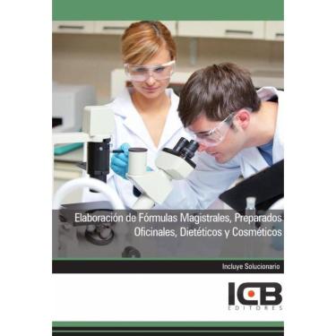 Imagem de Elaboración de Fórmulas Magistrales, Preparados Oficinales, Dietéticos y Cosméticos - Espanhol