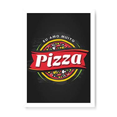 Imagem de Arte Maníacos Quadro Decorativo Eu Amo Muito Pizza - 23x16,25cm (Moldura caixa em laca branca)