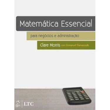 Imagem de Livro - Matemática Essencial Para Negócios E Administração