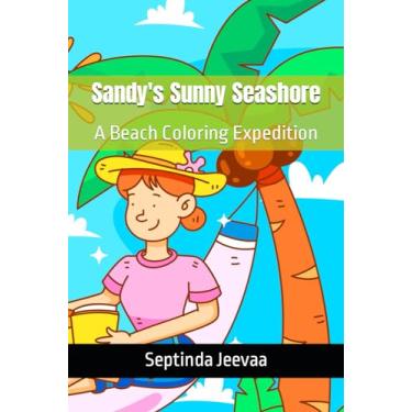 Imagem de Sandy's Sunny Seashore: A Beach Coloring Expedition