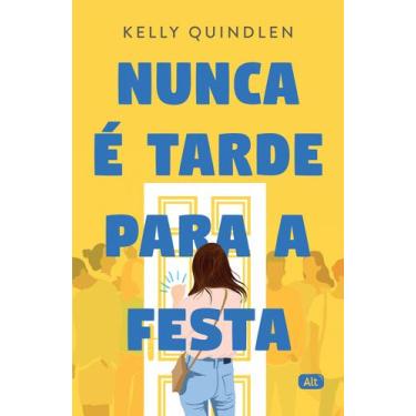 Imagem de Livro - Nunca é tarde para a festa