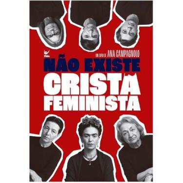 Imagem de Não existe cristã feminista  Ana Campagnolo - Editora Vida