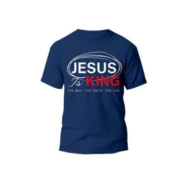 Imagem de  Camiseta Cristã  Jesus Is King  O Caminho, A Verdade e A Vida  - prop