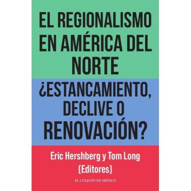 Imagem de El regionalismo en américa del norte ¿estancamiento, declive o renovación?  - Espanhol
