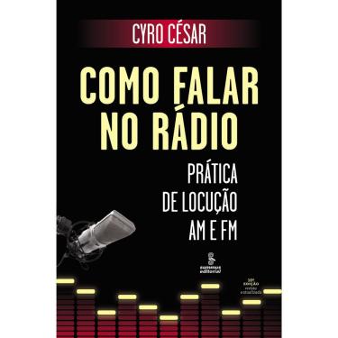 Imagem de Livro - Como Falar no Rádio: Prática de Locução AM e FM