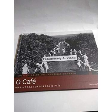 Imagem de Folha Fotos Antigas Do Brasil. O Café Vol. 16 - FOLHA DE SAO PAULO
