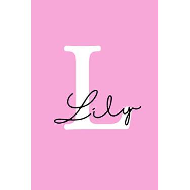 Imagem de Letter "L" is for Lily journal notebook: A cute personalized journal notebook made for Lily (6x9 in, name themed notebook with 120 lined pages for ... for girls, women, colleagues and friends)
