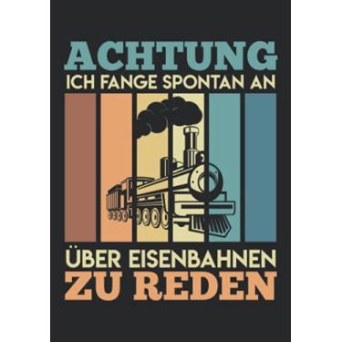 Imagem de Notizbuch A5 liniert mit Softcover Design: Lustiger Spruch für Zugführer Lokführer Eisenbahn Modellbau: 120 linierte DIN A5 Seiten