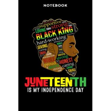 Imagem de Notebook JūnēNicēnth Īs Mÿ Īndēpēndēncē Dāÿ Blāck King Fāthērs Dāÿ Mēn Fāmilÿ: 6x9 inch, over 100 pages/Lined Journal,To Do List,Financial,Home Budget,Personal