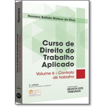 Imagem de Curso de Direito do Trabalho Aplicado: Contrato de Trabalho - Vol.6 - 