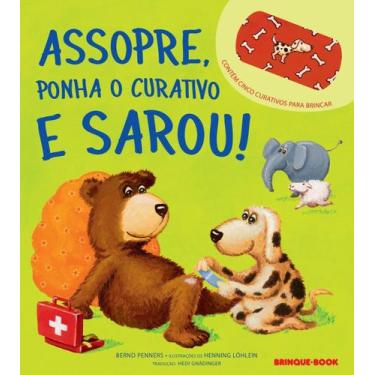 Imagem de Livro - Assopre, ponha o curativo e sarou!