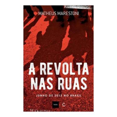 Imagem de a Revolta Nas Ruas - Junho De 2013 No Brasil - HEDRA, Sortido