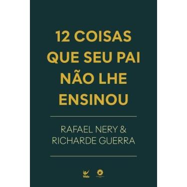 Imagem de 12 Coisas Que Seu Pai Não Lhe Ensinou - VIDA EDITORA, Sortido