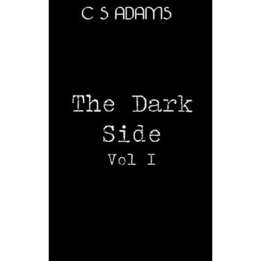 Imagem de The Dark Side Volume 1: Collection of horror short stories